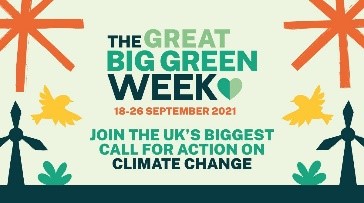 The Great Big Green Week 18-26 September 2021. Join the UK's biggest call for action on climate change.