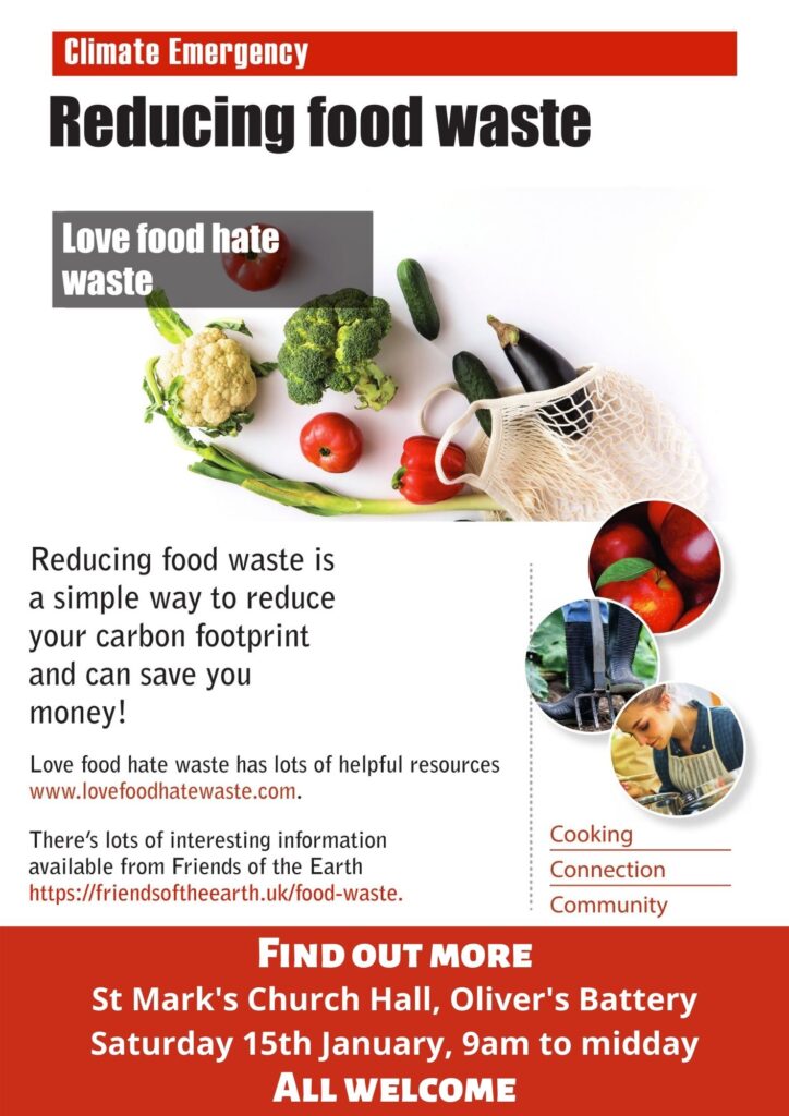 Climate Emergency: Reducing food waste. St Mark's Church Hall, Oliver's Battery, Saturday 15th January 9am to midday.